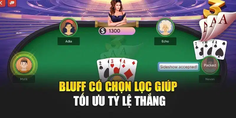 Bluff có chọn lọc giúp tối ưu tỷ lệ thắng
