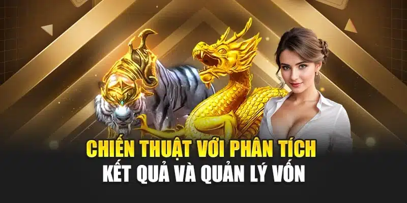 Chiến thuật với phân tích kết quả và quản lý vốn