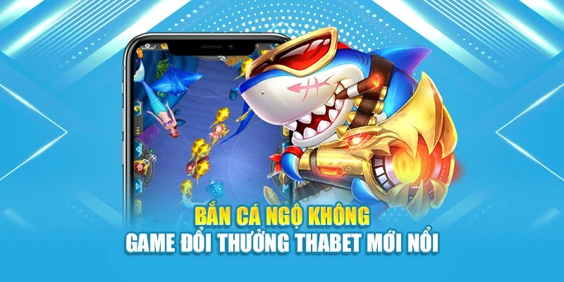 Bắn Cá Ngộ Không – Game Đổi Thưởng 12BET Mới Nổi
