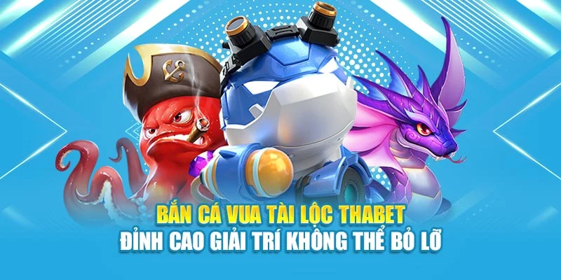 Bắn Cá Vua Tài Lộc 12BET– Đỉnh Cao Giải Trí Không Thể Bỏ Lỡ