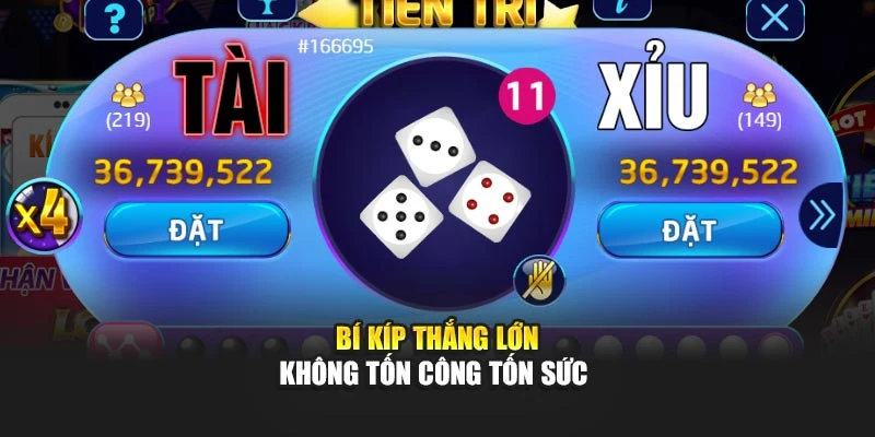 Bí kíp thắng lớn không tốn công tốn sức