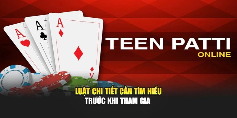 Luật chi tiết cần tìm hiểu trước khi tham gia