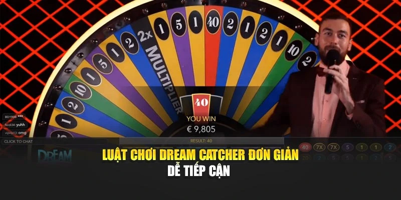 Luật chơi Dream Catcher đơn giản dễ tiếp cận